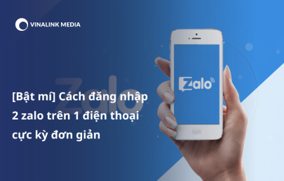 [Bật mí] Cách đăng nhập 2 zalo trên 1 điện thoại cực kỳ đơn giản